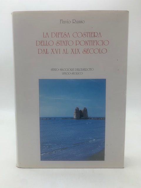 La Difesa Costiera dello Stato Pontificio dal XVI al XIX …