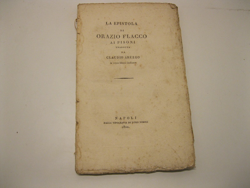 La epistola di Orazio Flacco ai Pisoni. Tradotta da Claudio …