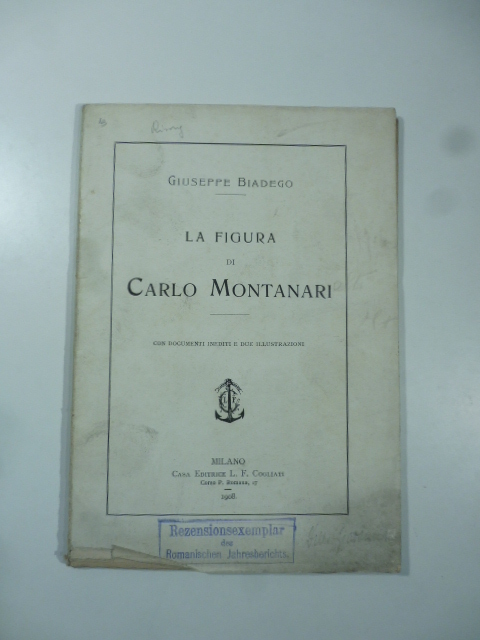 La figura di Carlo Montanari con documenti inediti e due …