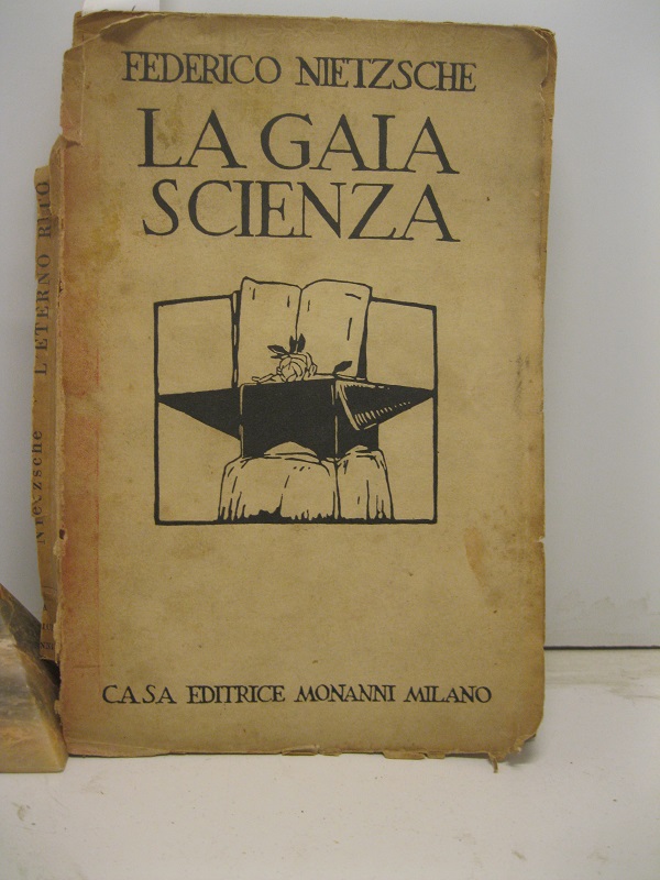 La gaia scienza. L'eterno ritorno. Introduzione e appendice di Elisabetta …