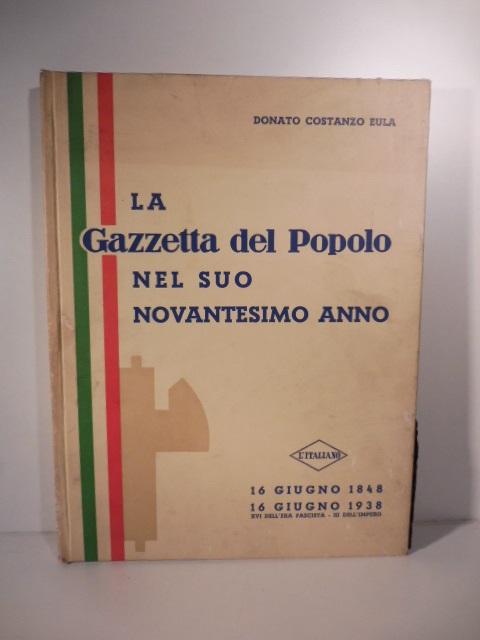 La Gazzetta del popolo nel suo novantesimo anno. 16 giugno …