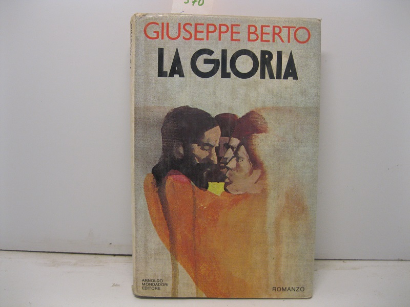 La gloria. Romanzo