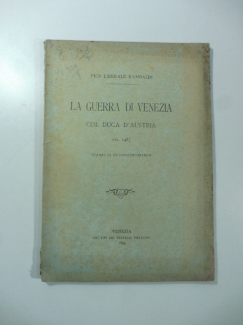 La guerra di Venezia col Duca d'Austria nel 1487. Stanze …