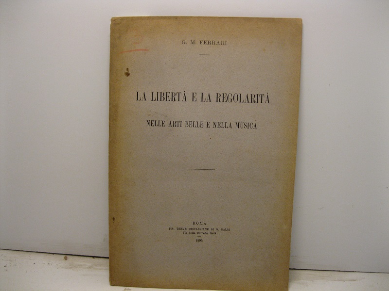 La liberta' e la regolarita' nelle arti belle e nella …