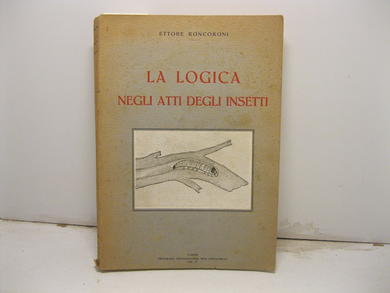 La logica negli atti degli insetti. Consorzio obbl. prov. per …