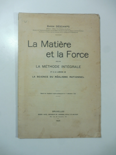 La Matiere et la Force selon la methode integrale et …