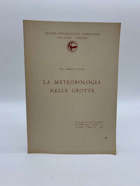 La meteorologia delle grotte. Estratto dagli Atti del convegno di …