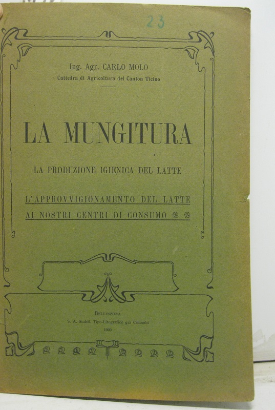 La mungitura. La produzione igienica del latte. L'approvigionamento del latte …