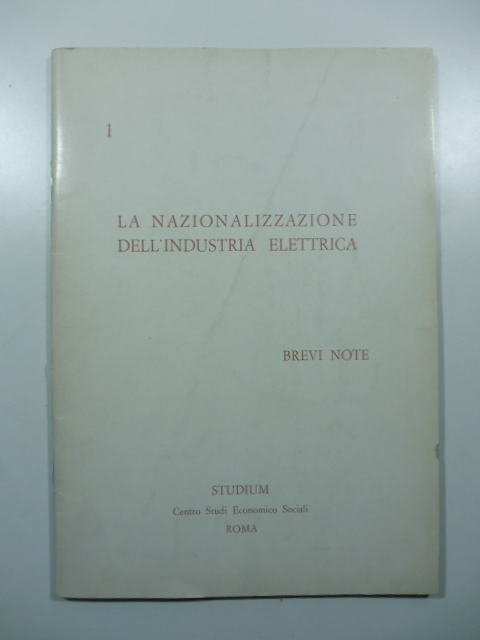 La nazionalizzazione dell'industria elettrica. Brevi note