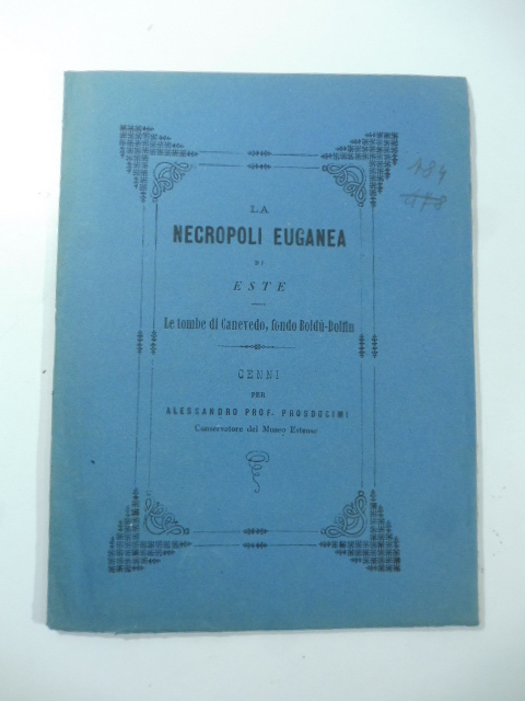 La necropoli euganea di Este. Le tombe di Canevedo, fondo …