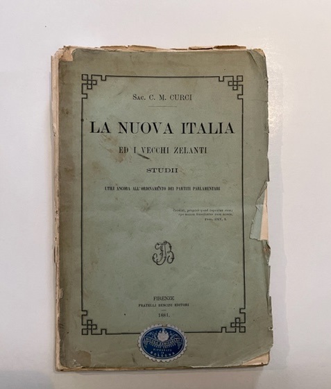 La nuova Italia ed i vecchi zelanti. Studii utili ancora …