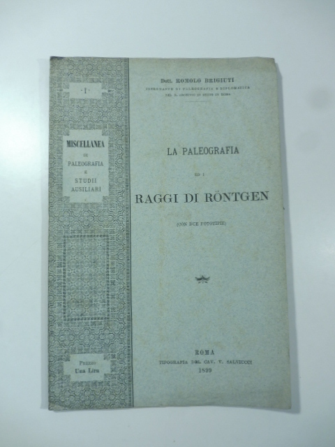 La paleografia ed i raggi di Rontgen (con due fototipie)