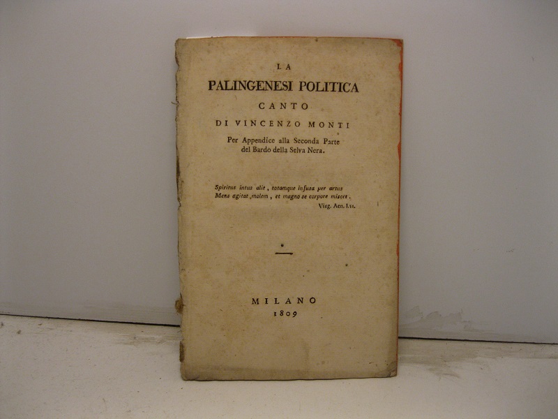 La palingenesi politica. Canto per Appendice alla Seconda Parte del …