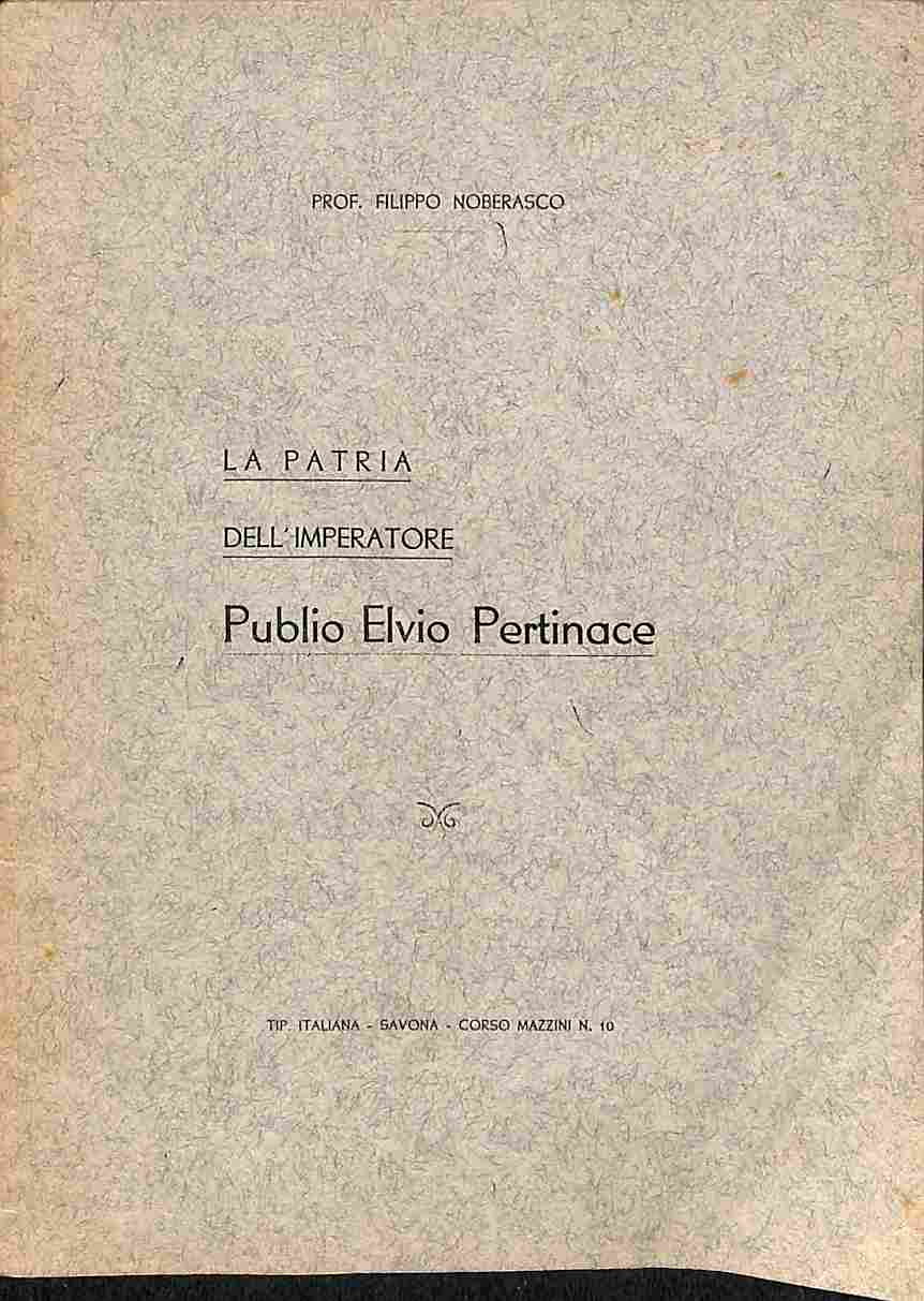 La patria dell'imperatore Publio Elvio Pertinace