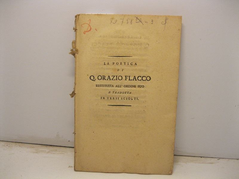 La poetica di Q. Orazio Flacco restituita all'ordine suo e …