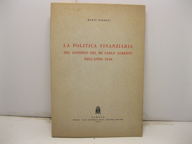 La politica finanziaria del Governo del Re Carlo Alberto nell'anno …