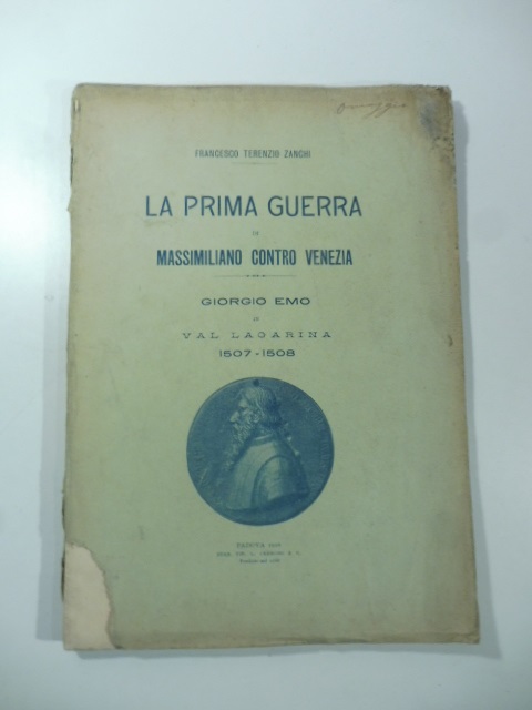 La prima guerra di Massimiliano contro Venezia. Giorgio Emo in …