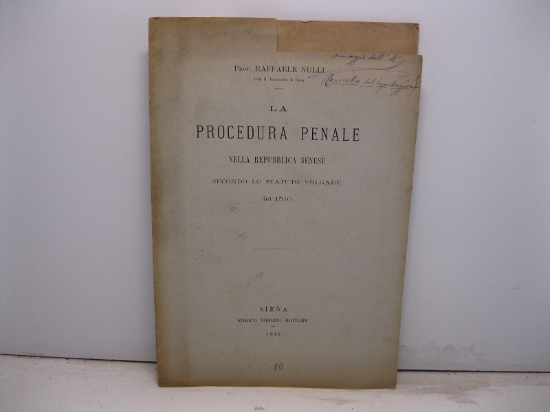 La procedura penale nella repubblica senese secondo lo statuto volgare …