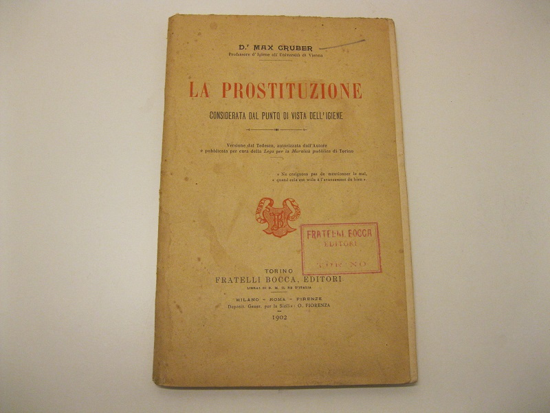 La prostituzione considerata dal punto di vista dell'igiene. Versione dal …