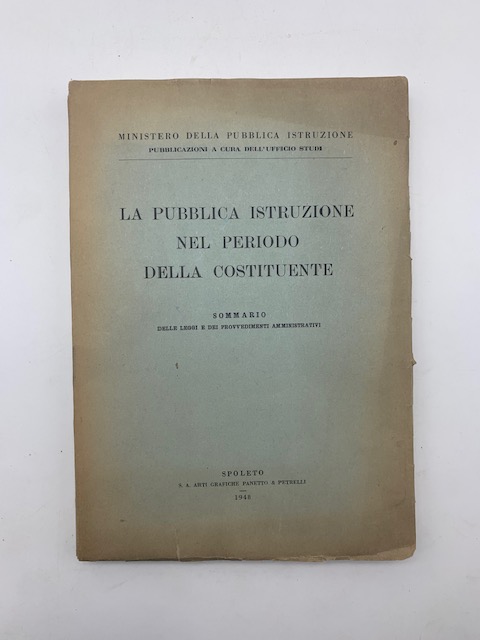 La pubblica istruzione nel periodo della Costituente. Sommario delle leggi …