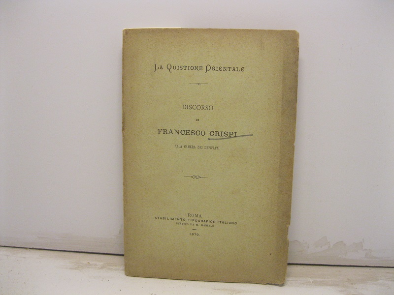 La quistione orientale. Discorso alla camera dei Deputati