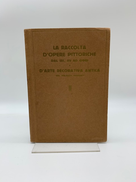 La raccolta d'opere pittoriche del sec. XV ad oggi e …