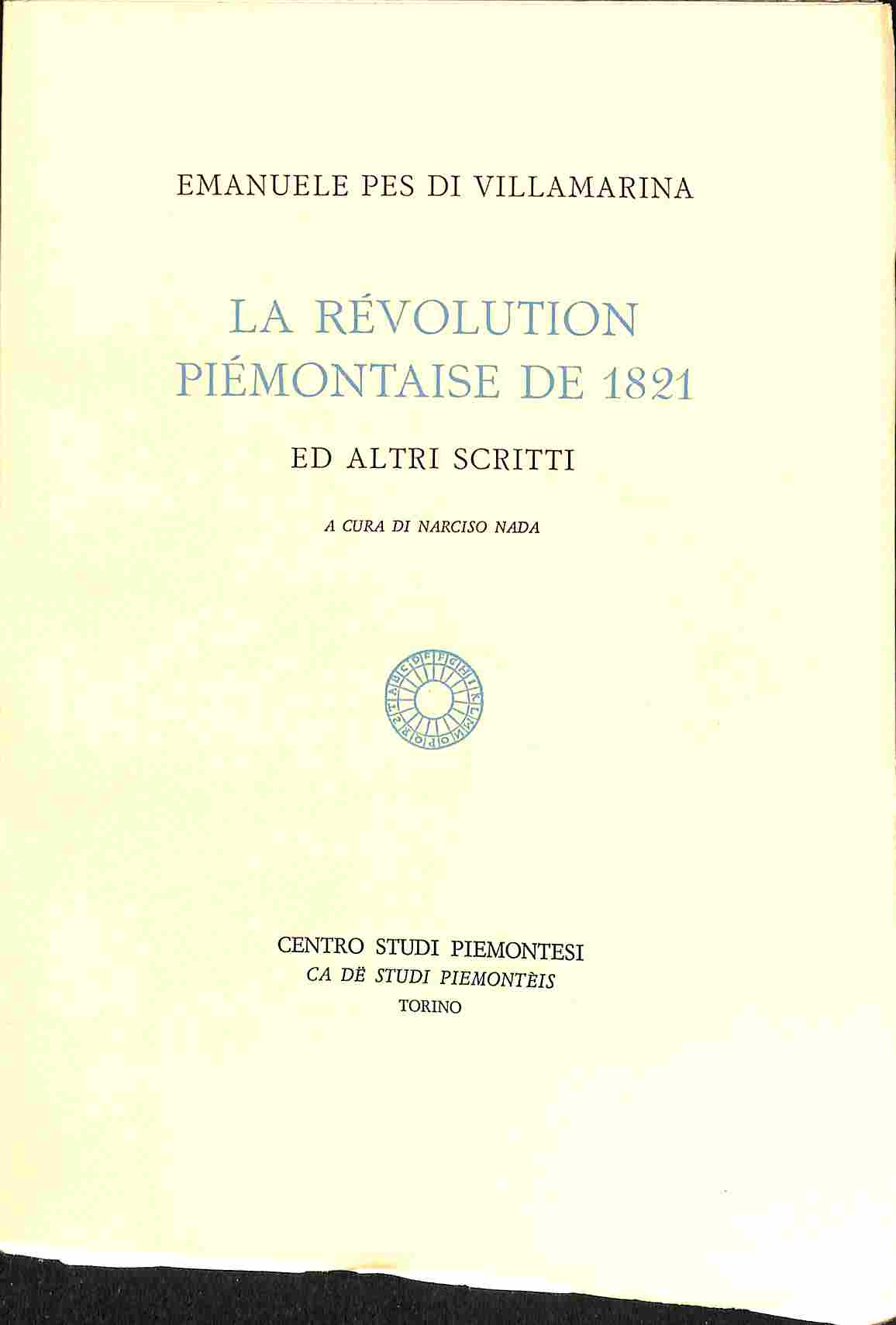 La revolution piemontaise de 1821 ed altri scritti.