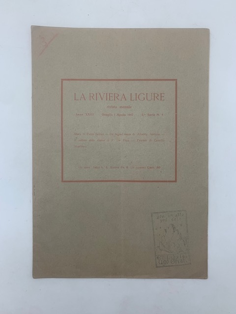 La Riviera Ligure. Rivista mensile. Anno XXIII. Oneglia 1 Aprile …