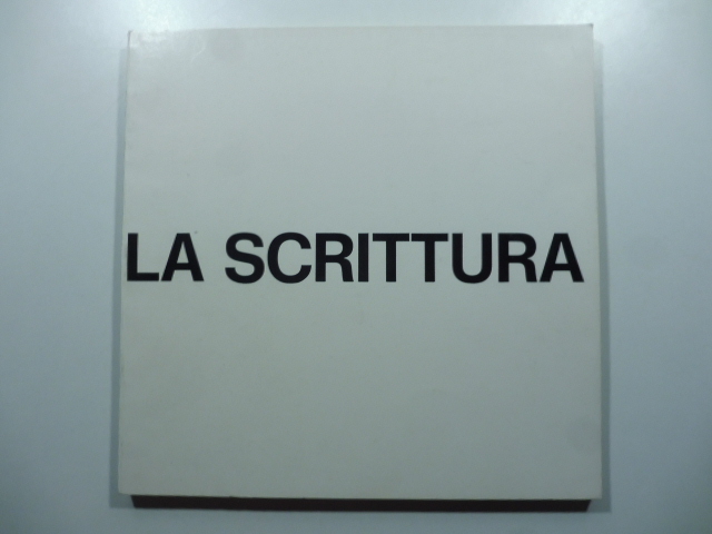 La scrittura. Mostra itinerante. Galleria Seconda Scala, Roma; Studio Sant'Andrea, …