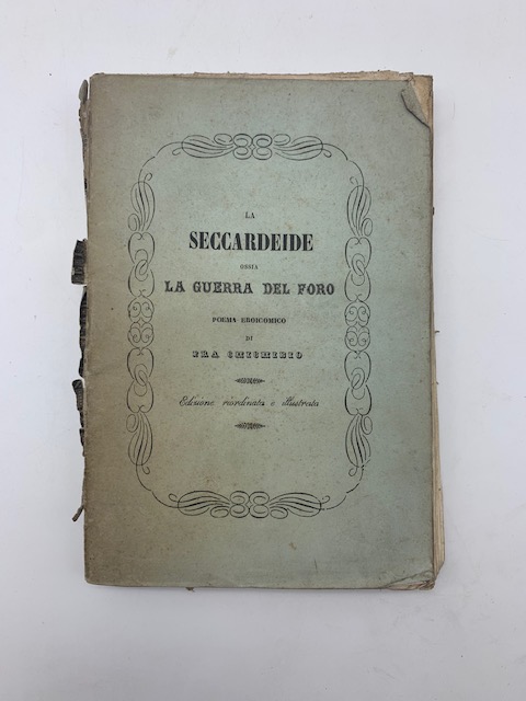 La Seccardeide ossia la guerra del Foro. Poema eroicomico di …
