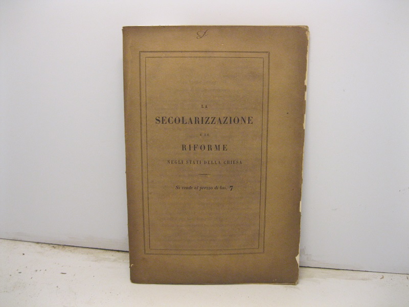 La secolarizzazione e le riforme negli Stati della Chiesa. Tre …