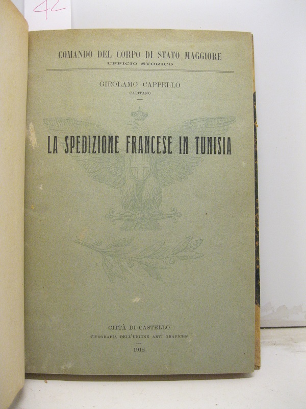 La spedizione francese in Tunisia. Estratto dalle Memorie Storiche Militari, …