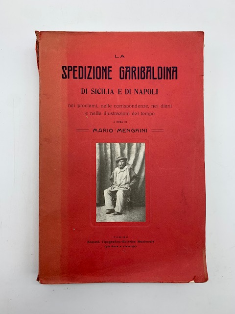 La spedizione garibaldina di Sicilia e di Napoli nei proclami, …