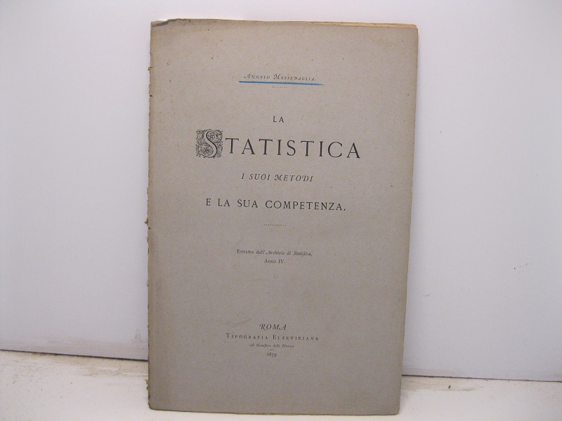 La statistica. I suoi metodi e la sua competenza. Estratto …