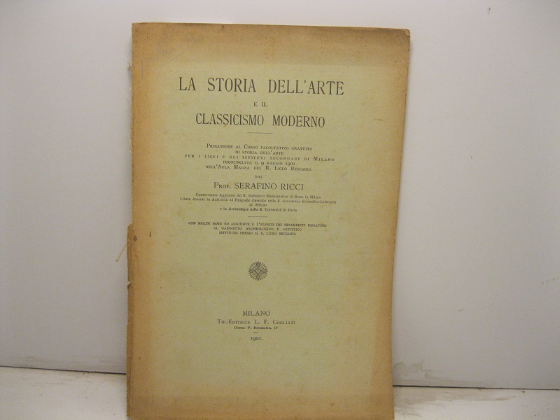 La storia dell'arte e il classicismo moderno. Prolusione al corso …