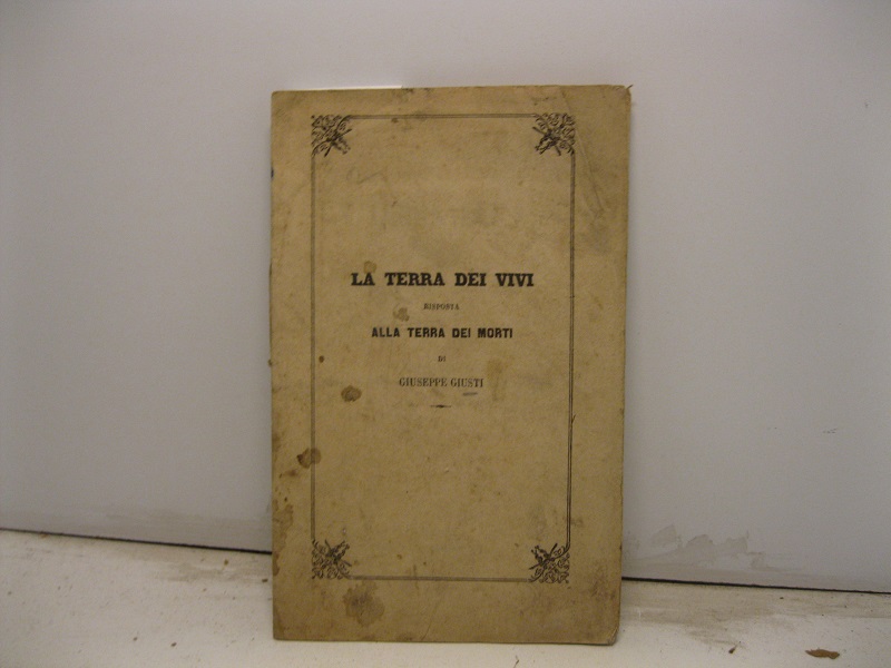 La terra dei vivi. Risposta alla terra dei morti di …