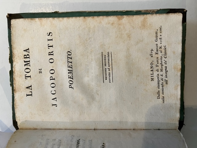 La tomba di Jacopo Ortis. Poemetto. Edizione seconda corretta ed …