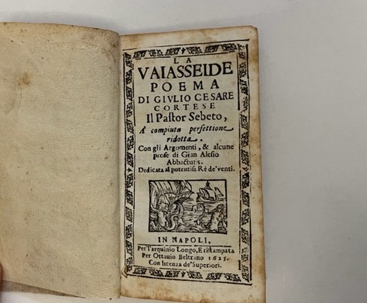 La Vaiasseide. Poema di Giulio Cesare Cortese il Pastor Sebeto …