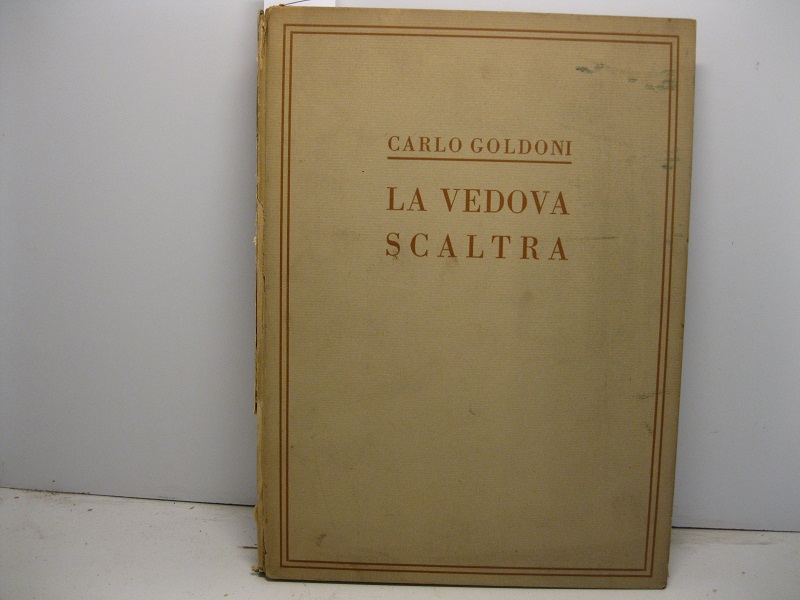 La vedova scaltra di Carlo Goldoni. Commedia di tre atti …