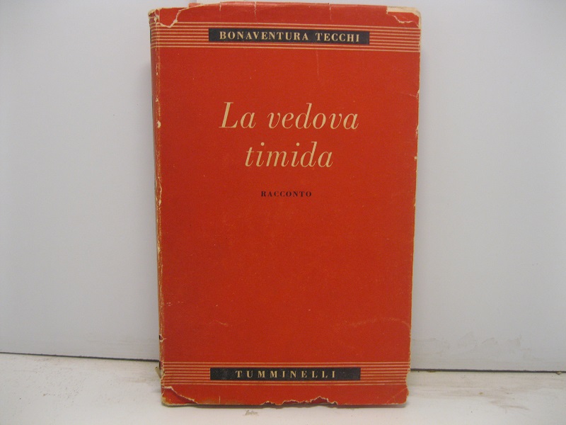 La vedova timida. Racconto seguito da 'Antica terra'