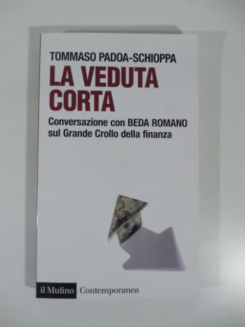 La veduta corta. Conversazione con Beda Romano sul grande crollo …