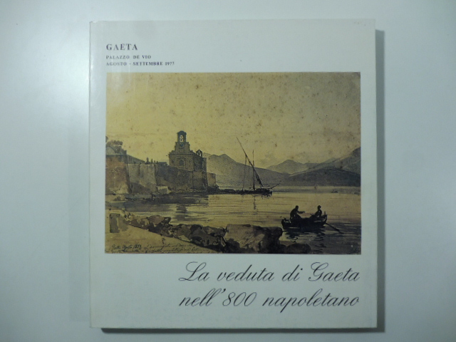 La veduta di Gaeta nell'800 napoletano