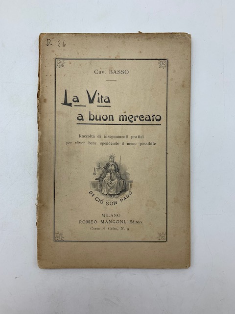 La vita a buon mercato. Raccolta di insegnamenti pratici per …
