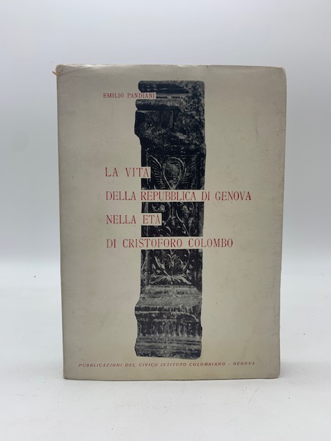 La vita della Repubblica di Genova nella eta' di Cristoforo …
