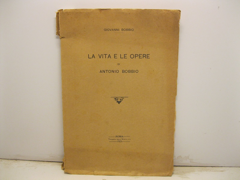 La vita e le opere di Antonio Bobbio