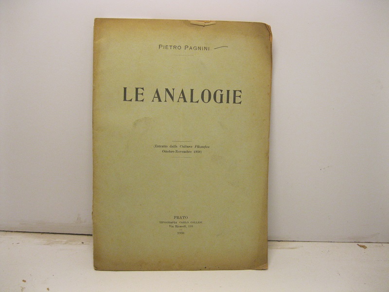 Le analogie. Estratto dalla Cultura filosofica, ottobre-novembre 1908
