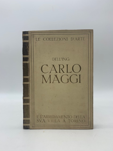 Le collezioni d'arte dell'Ing. Carlo Maggi e l'arredamento della sua …