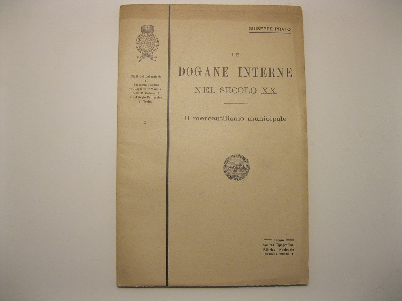 Le dogane interne nel secolo XX. Il mercantilismo municipale.