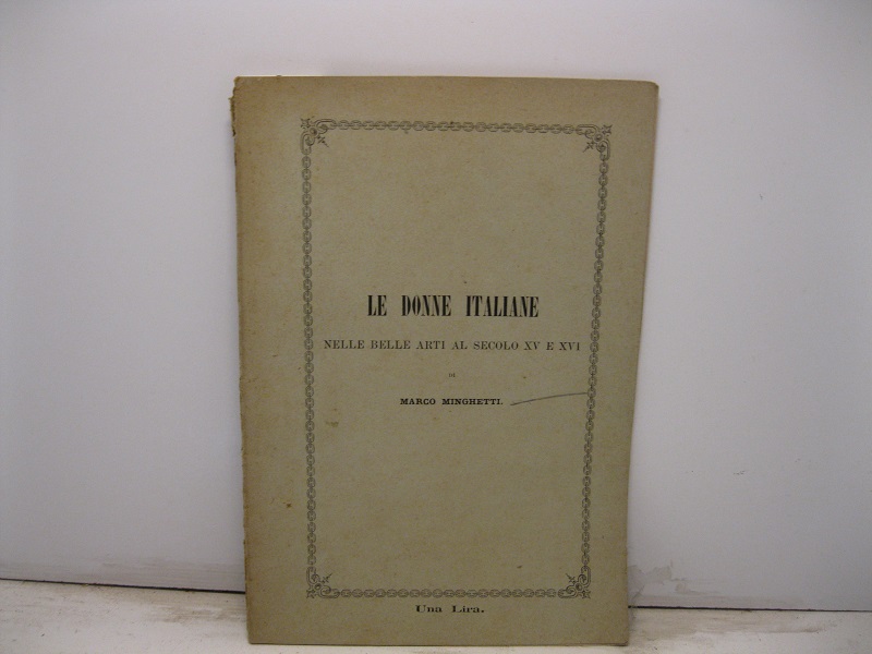 Le donne italiane nelle belle arti al secolo XV e …