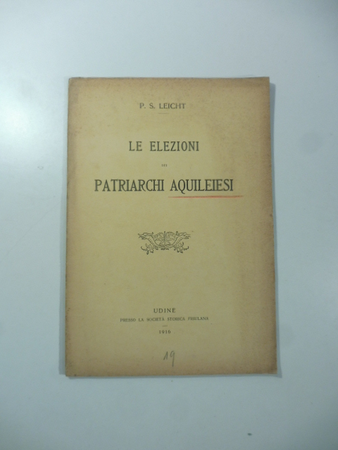 Le elezioni dei patriarchi aquileiesi